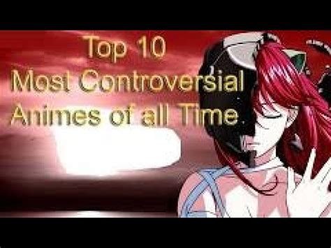 Reupload Top Most Controversial Animes Of All Time Youtube