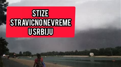 Stize STRAVICNO Nevreme U Srbiju Oluja I LED Ce Nositi Sve Pred Dobom