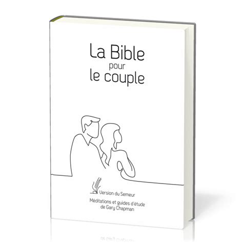 Bible Pour Le Couple Semeur Blanche Couverture Rigide Tranche