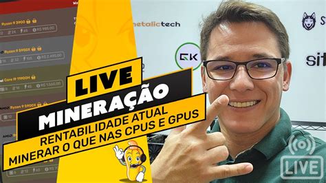 Live Bate Papo E Tira D Vidas Rentabilidade Atual Minerar O Que