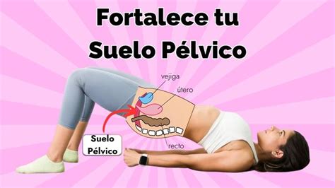 Mejores Ejercicios De Kegel Para Mujeres Fortalece Tu Suelo P Lvico