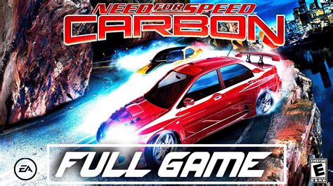 Need For Speed Carbon Full Gameplay Walkthrough Full Game Nfs