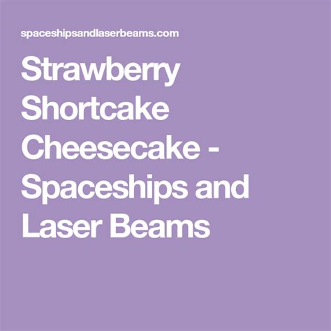 Strawberry Shortcake Cheesecake Spaceships And Laser Beams Strawberry Shortcake Cheesecake