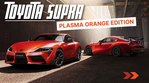 Toyota Supra Plasma Orange Edition Debuts With Supra Gt Edition