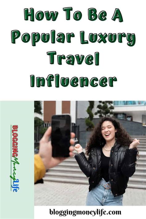 How To Be A Popular Luxury Travel Influencer