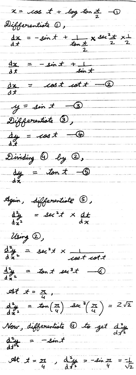 If X Cos T Log Tandfrac T 2 Y Sin T Then The Values Of Dfrac D 2 Y