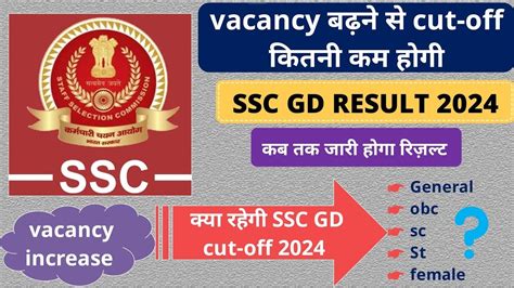 Ssc Gd Results Expected Cut Off Vacancy Increase