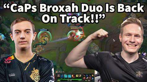 Broxah And CaPs Duo Is Back And Dominating EUW SoloQ YouTube