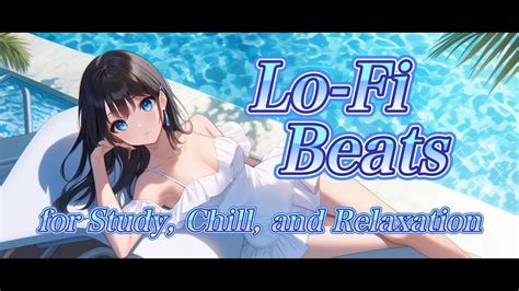 作業用BGMLo Fi Beats涼やかな夏の午後を彩るBGM Chill lofi music for studying 1