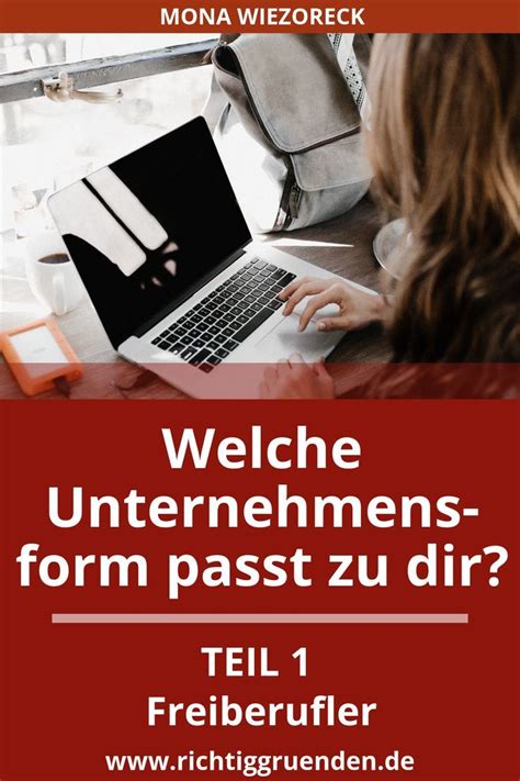 Welche Unternehmensform Passt Zu Dir Freiberufler Teil Von