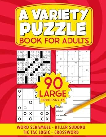 A VARIETY PUZZLE BOOK FOR ADULTS 90 LARGE PRINT PUZZLES WORD