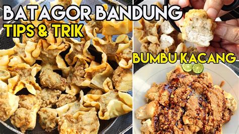 Resep Batagor Khas Bandung Bumbu Kacang Trik Rahasia Youtube