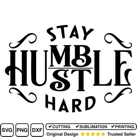 Stay Humble Hustle Hard Svg Typography Svg For Cricut For Silhouette