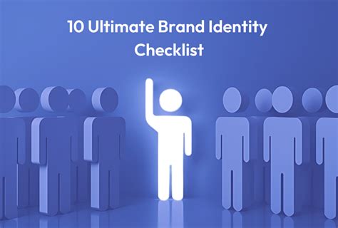 10 Ultimate Brand Identity Checklist To Build A Memorable Brand Presence