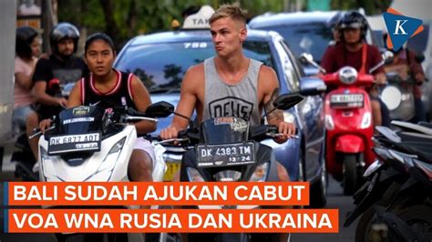 Usul Cabut Visa On Arrival Wna Rusia Dan Ukraina Sudah Dikirim Bali