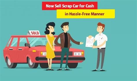 Now Sell Scrap Car For Cash In Hassle Free Manner Cash For Cars Removals