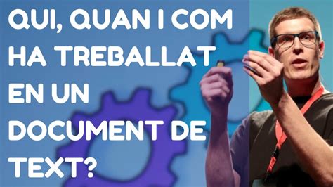 Qui Quan I Ha Treballat En Un Document De Text Youtube