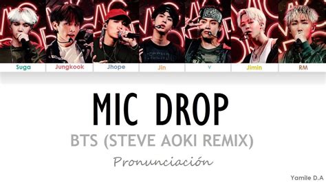 Bts Mic Drop Steve Aoki Remix Letra Fácil Pronunciación Youtube Steve Aoki