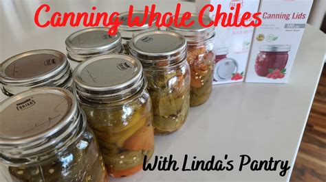 Canning Whole Roasted Hatch Chiles With Lindas Pantry Youtube