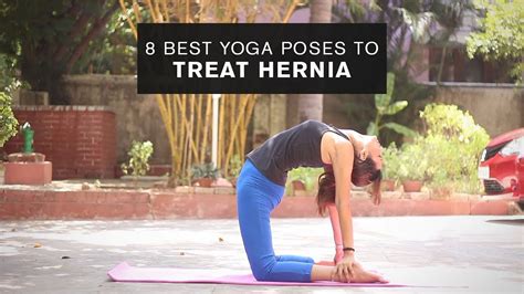 Best Yoga Poses To Treat Hernia Youtube