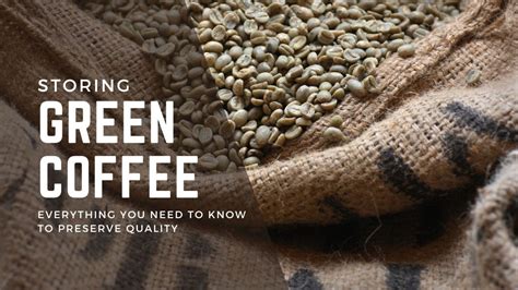 The Ultimate Guide to Green Coffee Bean Storage - Genuine Origin Coffee