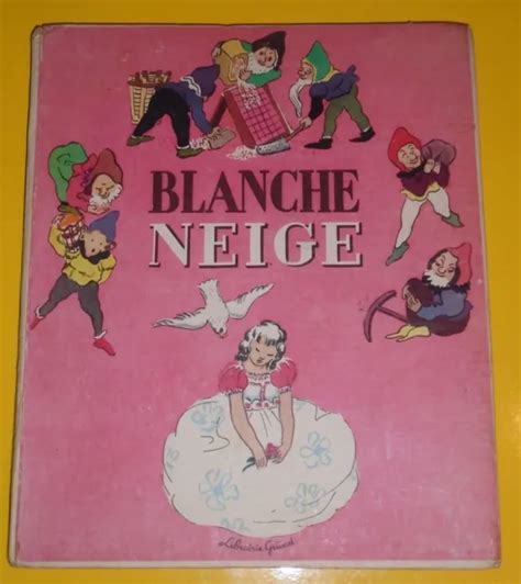 Livre Blanche Neige De 1941 Illustré Superbe Librairie Grund