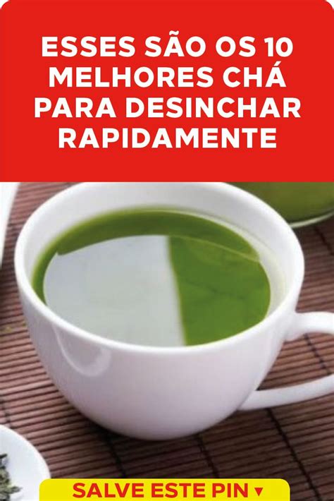 Chá Para Desinchar 10 Melhores Como Fazer E Dicas Existem Também