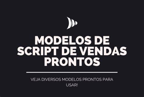 Script De Vendas O Que E Como Fazer Veja Modelos Prontos