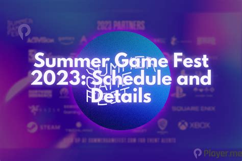 Summer Game Fest 2023 Schedule And Details Player Me