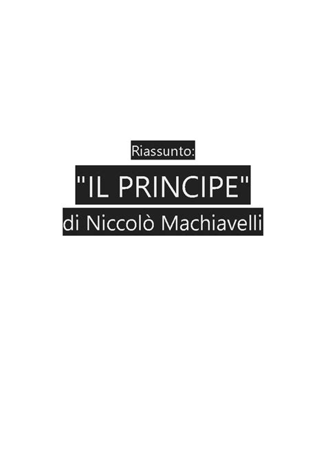 IL Principe di Niccolò Machiavelli Riassunto IL PRINCIPE di