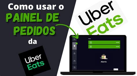 Como Usar O Painel De Pedidos Da Uber Eats Passo A Passo Detalhado