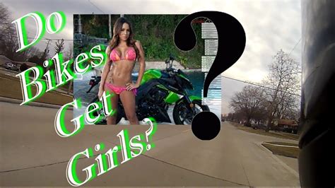 Do Motorcycles Get Girls Youtube