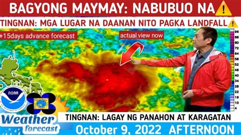 BAGYONG MAYMAY At NENENG PAGHANDAAN 2 MAG LANDFALL WEATHER UPDATE