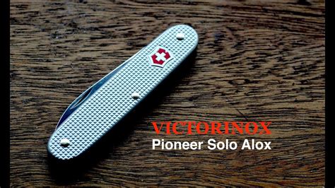 Victorinox Solo Alox Swiss Army 1 Youtube