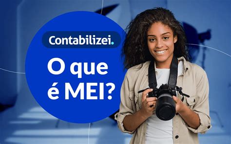 Mei O Que é Como Funciona Como Ser E Quanto Custa Quanto Custa