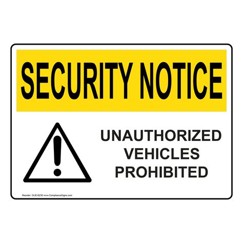 Osha Security Notice Unauthorized Vehicles Prohibited Sign Oue