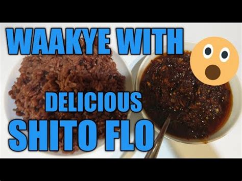 HOW TO PREPARE DELICIOUS WAAKYE AND SHITO FLO - YouTube