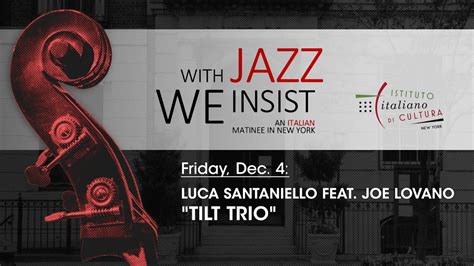 With Jazz We Insist Luca Santaniello Trio Feat Joe Lovano Tilt Trio