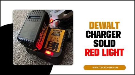 Dewalt Charger Solid Red Light Detailed Information