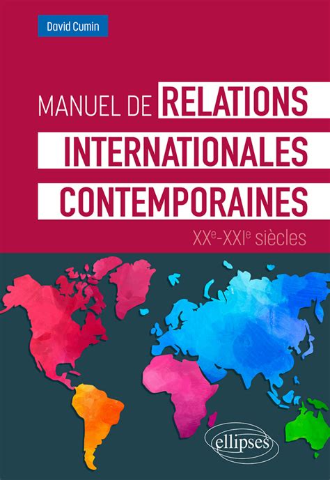 Manuel de relations internationales contemporaines XXe XXIe siècles