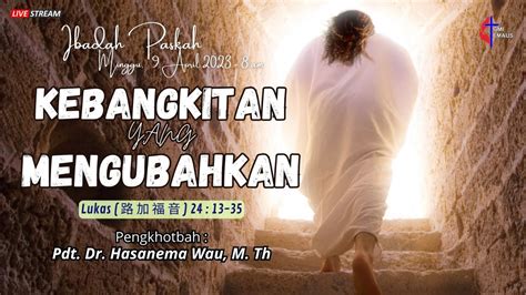 Ibadah Paskah Kkr 9 April 2023 Kebangkitan Yang Mengubahkan Pdt