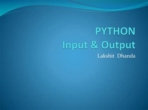 Ppt Python Input And Output Powerpoint Presentation Free Download Id 3713734