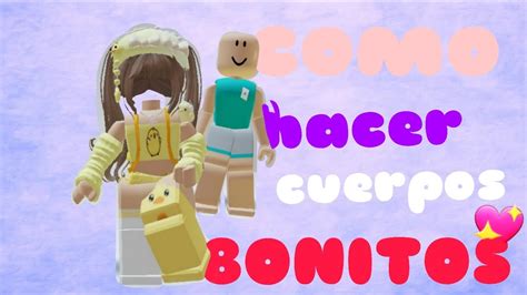 Tutorial De Como Hacer Cuerpos Bonitos En Roblox Youtube