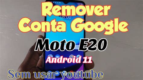 Como Remover Conta Google Moto E20 E40 Moto G10 G20 G30 Android