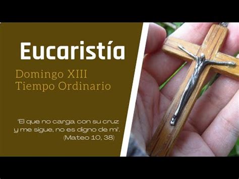 11h Eucaristía Domingo XIII Tiempo Ordinario YouTube