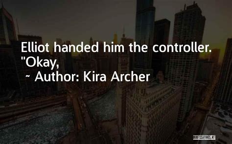 Top 100 Quotes And Sayings About Kira