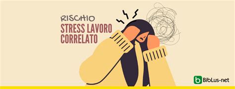 Valutazione Del Rischio Stress Lavoro Correlato Biblus