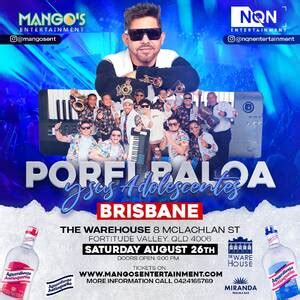 PORFI BALOA Y SUS ADOLESCENTES BRISBANE Tickets Fortitude Valley