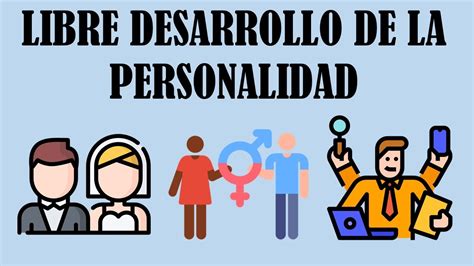 DERECHO AL LIBRE DESARROLLO DE LA PERSONALIDAD YouTube