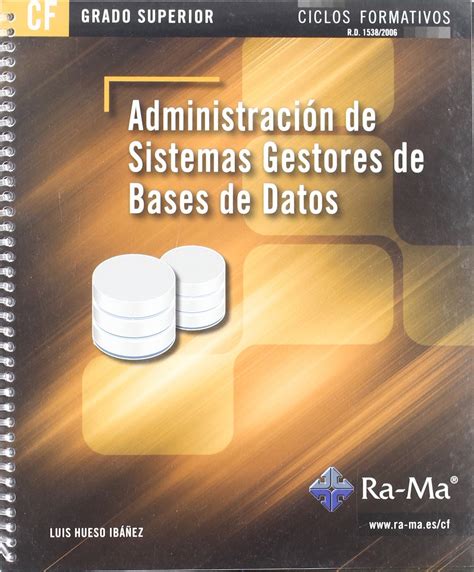 Administraci N De Sistemas Gestores De Bases De Datos Grado Superior